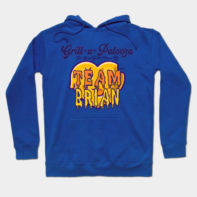 Team Brian - Grill-a-Palooza 2021 Hoodie by Living Room Comedy